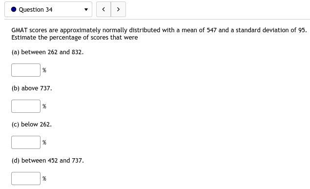 34. MAT scores are approximately normally distributed with a mean of 547 and a standard-example-1