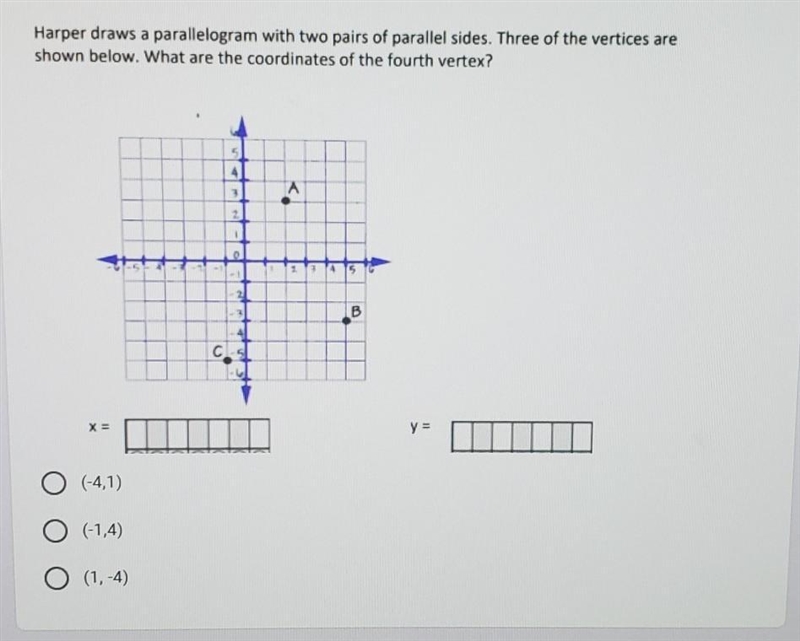 Harper draws a parallelogram with two pairs of parallel sides. Three of the vertices-example-1