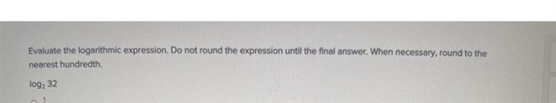 Evaluate the logarithmic expression. Do not round the expression until the final answer-example-1