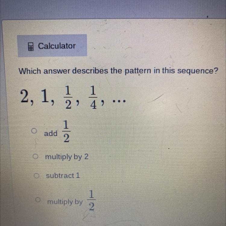 Which answer describes the pattern in this sequence?12) 412, 1, 21OaddO multiply by-example-1