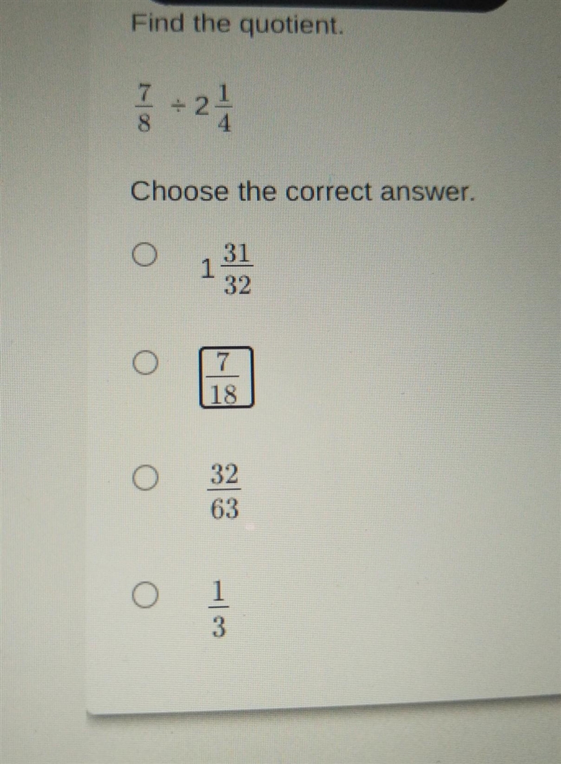 Find the quotient. 7/8 ÷ 2 1/4 WILL GIVE 30 POINTS ​-example-1