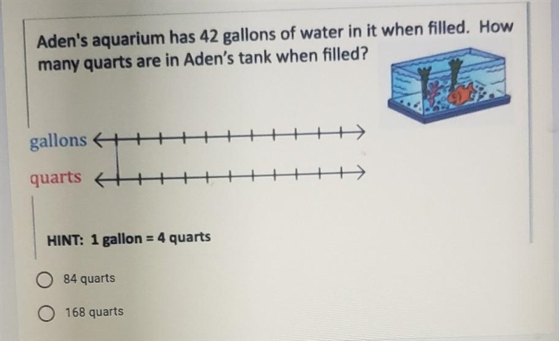 Aden's aquarium has 42 gallons of water in it when filled. How many quarts are in-example-1