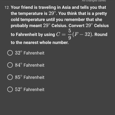 Your friend is traveling in Asia and tells you that the temperature is 29∘. You think-example-1