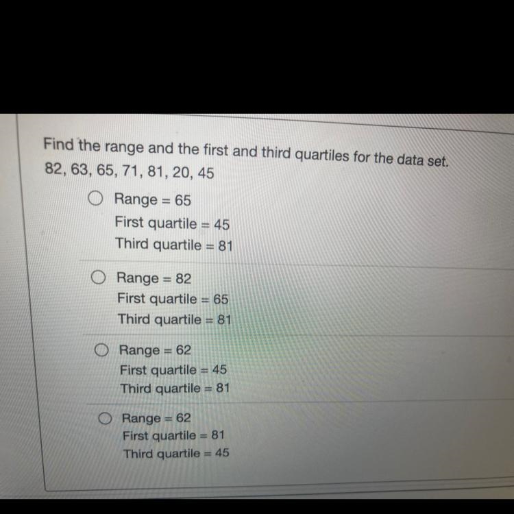 Find the range and the first and third quartiles for the data set.82, 63, 65, 71, 81, 20, 45-example-1