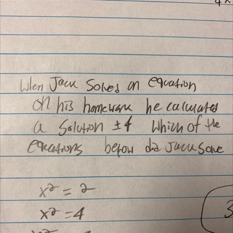 When jack solved an equation on his homework he calculated a solution +_ 4 which of-example-1