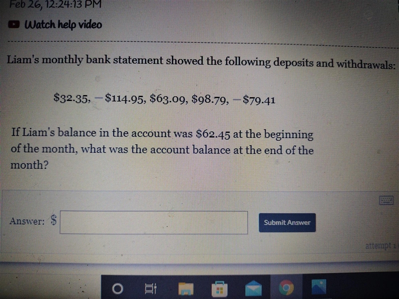 Liam's monthly bank statement showed the following deposits and withdrawals.If Liam-example-1