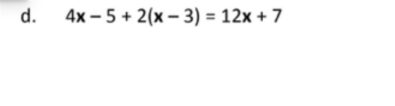 Use a combination of inverse operations to solve the following equations.4x - 5 + 2(x-example-1