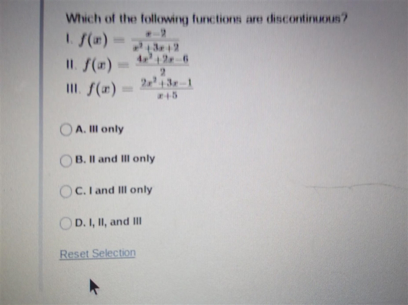 Which of the following functions are discontinuous? I-2 1. f(x) = T²+3x+2 4x²+2x-6 II-example-1