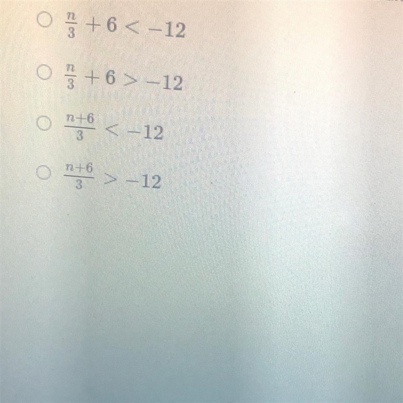 What inequality represents the sentence, the sum of the quotient of a number and 3 and-example-1