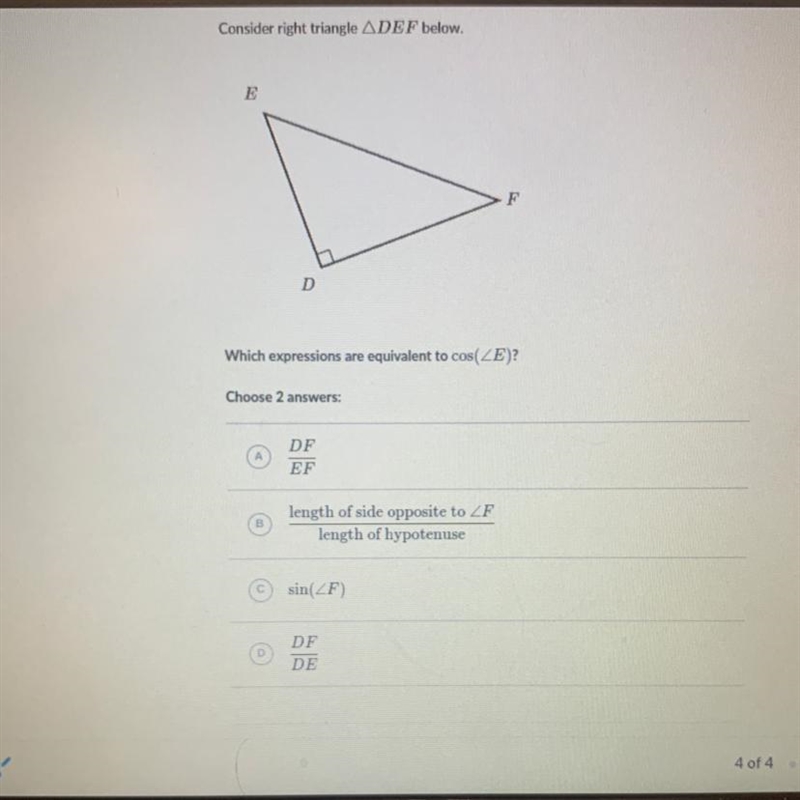 Relate ratios in right triangles Consider right triangle ADEF below. Which Expressions-example-1