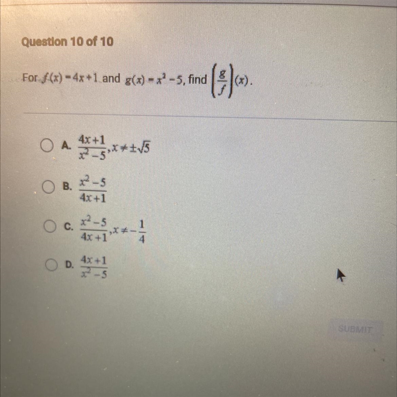 For f(x)-4x+1 and g(x)-x^2-5, find (g/f) (x)-example-1