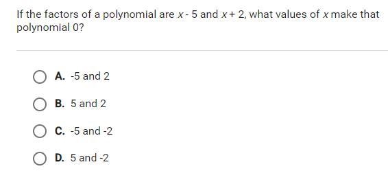 If the factors of a polynomial are x-5 and x+2, what values of x make the polynomial-example-1