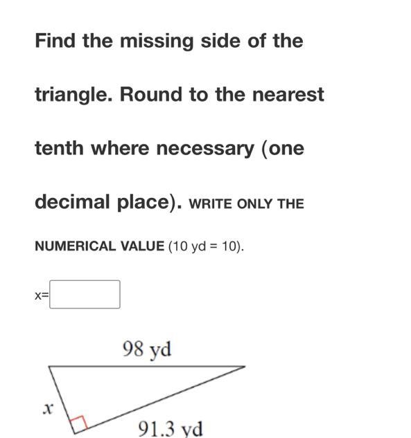 Find the missing side of the triangle. Round to the nearest tenth where necessary-example-1