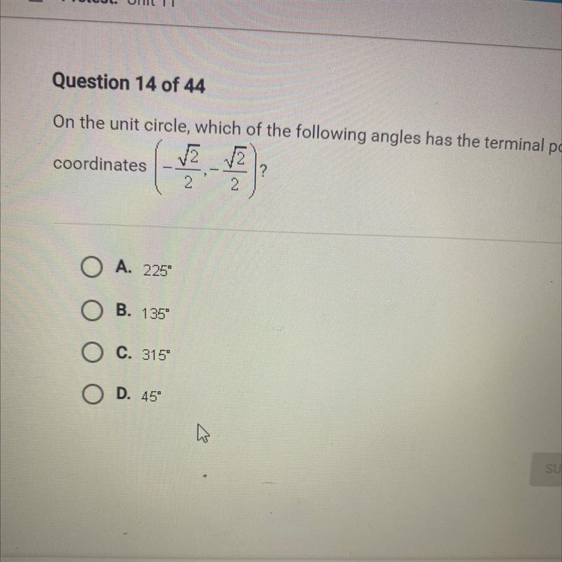 On the unit circle, which of the following angles has the terminal point coordinates-example-1