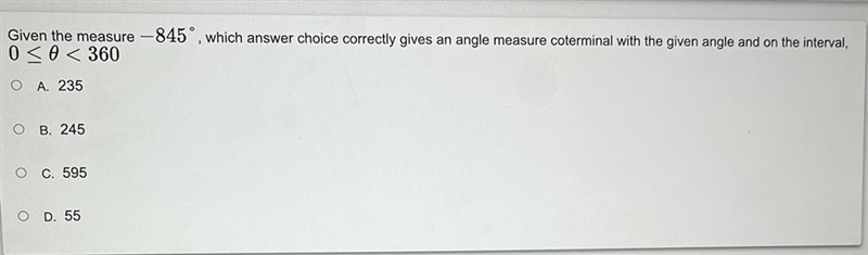 Given the measure -845°, which answer choice correctly gives an angle measure coterminal-example-1