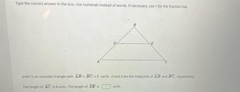 ABC is isosceles with AB=AC=8 units and BC=6 units. D and E are midpoints of AB and-example-1