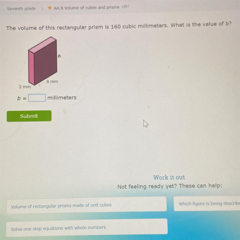 The volume of this rectangular prism is 160 mm³. What is the value b?-example-1