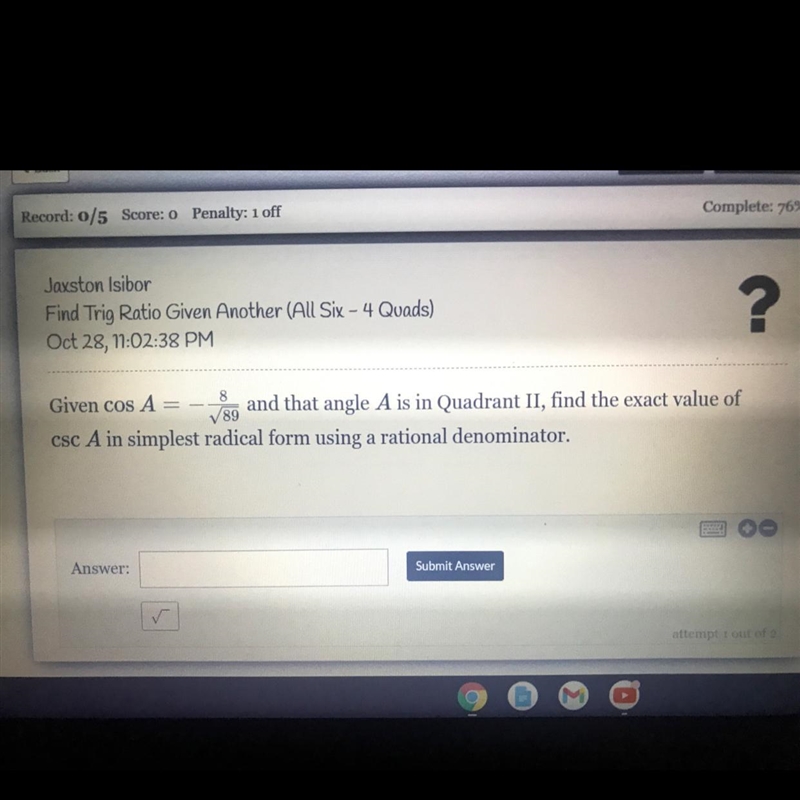 Given cos A = and that angle A is in Quadrant II, find the exact value ofAcsc A in-example-1