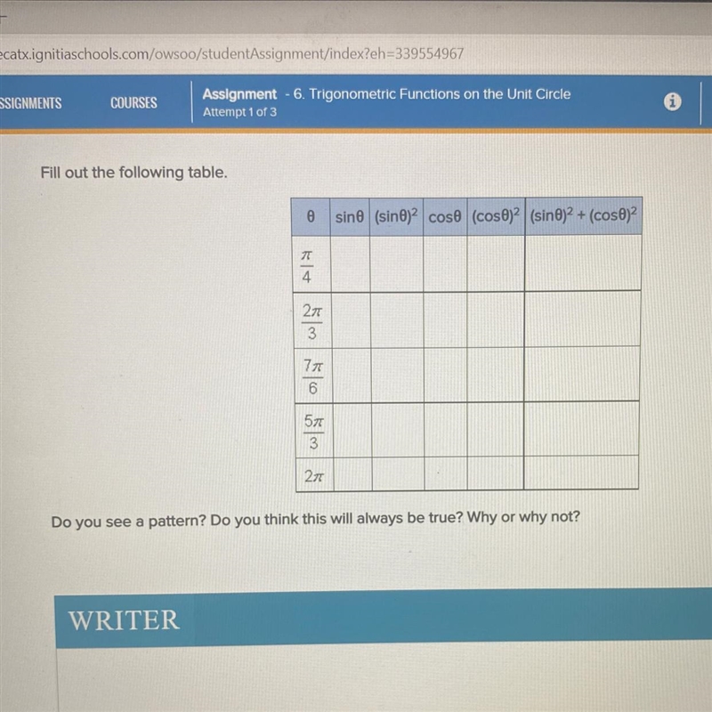 NEED HELP ASAP!! Fill out the following table. Do you see a pattern? Do you think-example-1