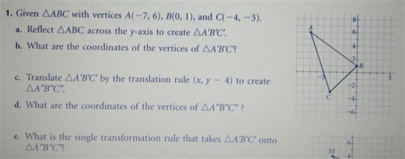 given Given ABC with vertices A(7, 6), B(0, 1), and C(4, 3).a. Reflect ABC across-example-1