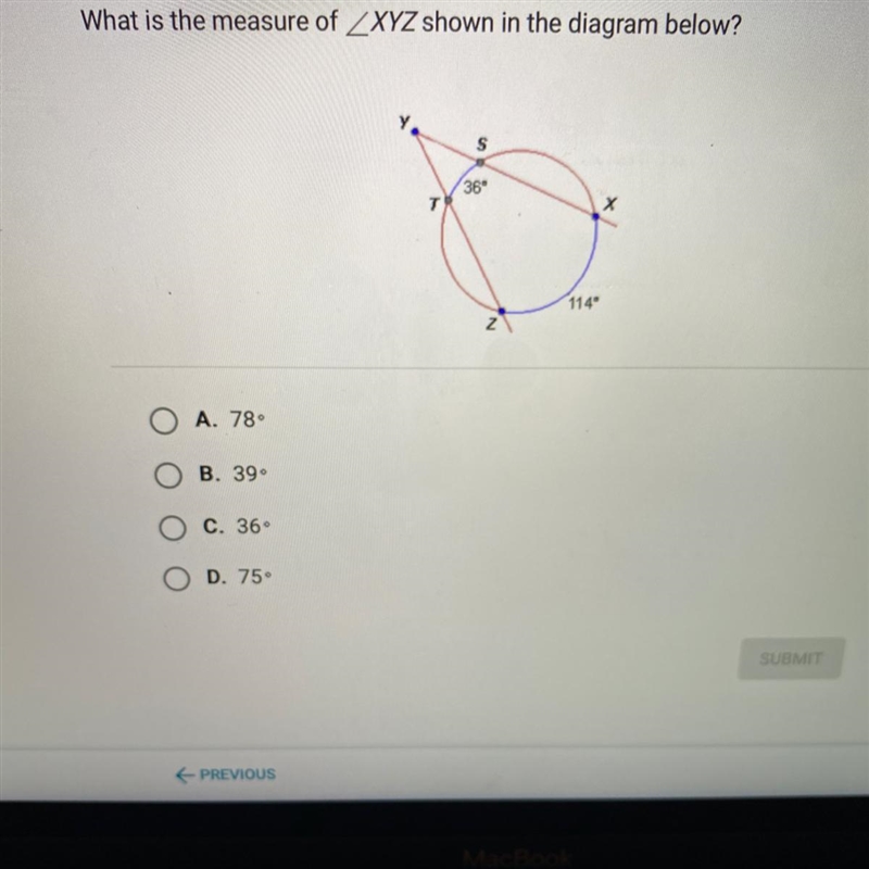 What is the measure of ZXYZ shown in the diagram below?S36°TХ114"ZO A. 78O B-example-1