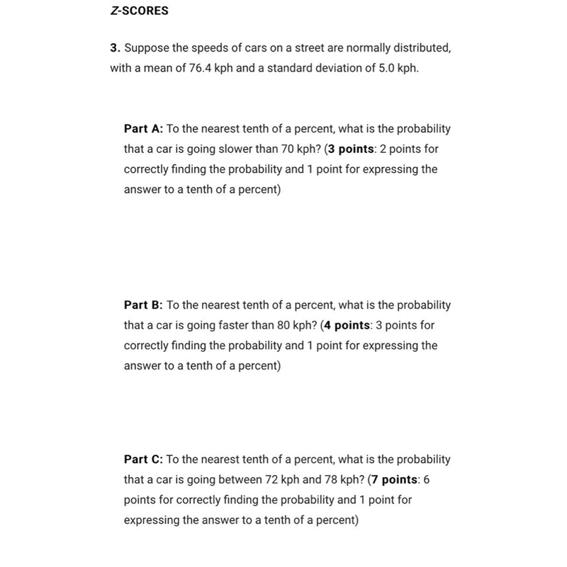 Z-SCORES3. Suppose the speeds of cars on a street are normally distributed,with a-example-1