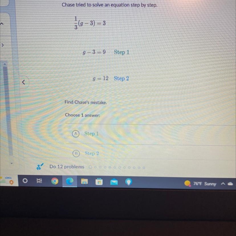 Chase tried to solve an equation step-by-step. Find chases mistake. Choose one answer-example-1