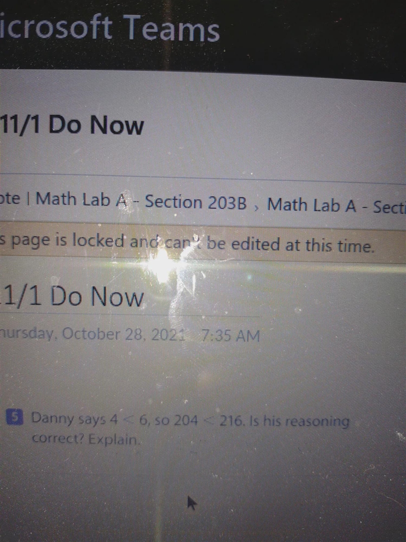 Danny says 4 < 6, so 204 < 216. Is his reasoning correct? Explain.-example-1