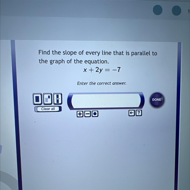 Find the slope of every line that is parallel to the graph of the equation-example-1