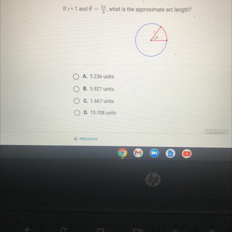 If r= 1 and 6 = 5, what is the approximate arc length?AA. 5.236 unitsB. 3.927 unitsC-example-1