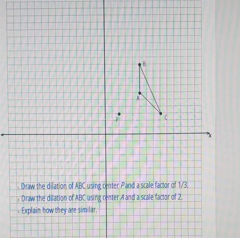 Draw the dilation of ABC using center P and a scale factor of 1/3 Draw the dilation-example-1