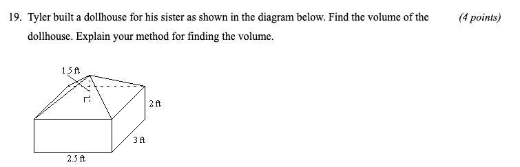 Tyler built a dollhouse for his sister as shown in the diagram below. Find the volume-example-1