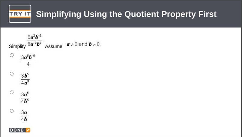 Simplify (6a^2 b^-^2)/(8a^-^3 b^3) Assume a≠0 and b≠0-example-1