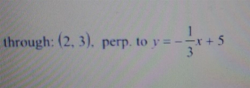 Find the equation of the line that is perpendicular to the given line and passes through-example-1