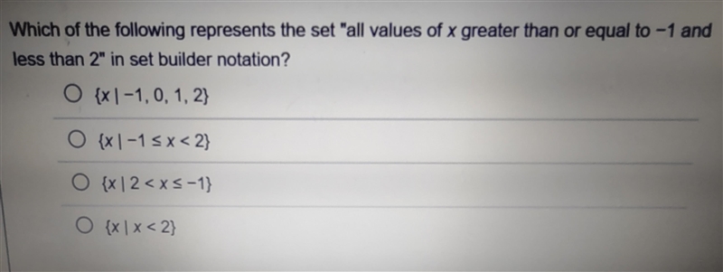 Which of the following represents the set "all values of x greater than or equal-example-1