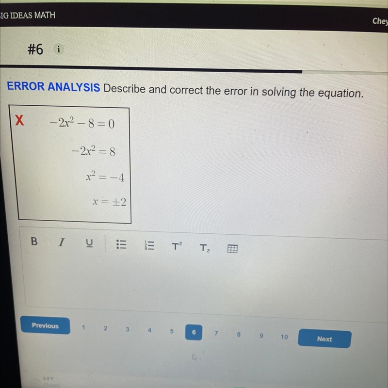 ERROR ANALYSIS Describe and correct the error in solving the equation. X -2x²-8=0 -2x-example-1