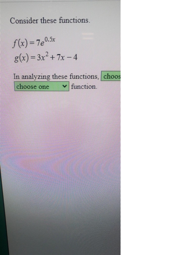 how do you analyze functionsf(x)=7e to exponent .5xg(x) 3x squared +7x-4if you can-example-1