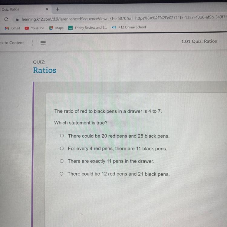 The ratio of red to black pens in a drawer is 4 to 7. Which statement is true? O There-example-1