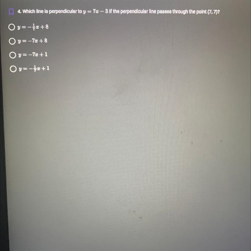 4. Which line is perpendicular to y = 7*-3 if the perpendicular line passes through-example-1