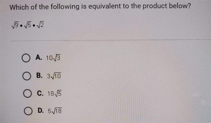 Which of the following is equivalent to the product below?√ 9• √5•√2-example-1