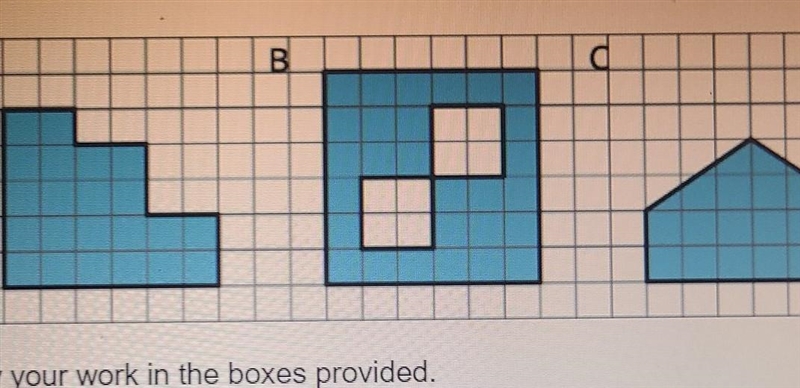 a b and c is different because b have to square in side and c have triangle like house-example-1