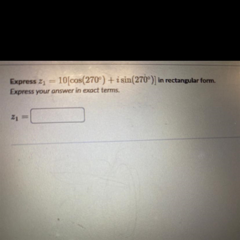 Express 21 10(cos(270') + i sin(270°)) in rectangular form.Express your answer in-example-1