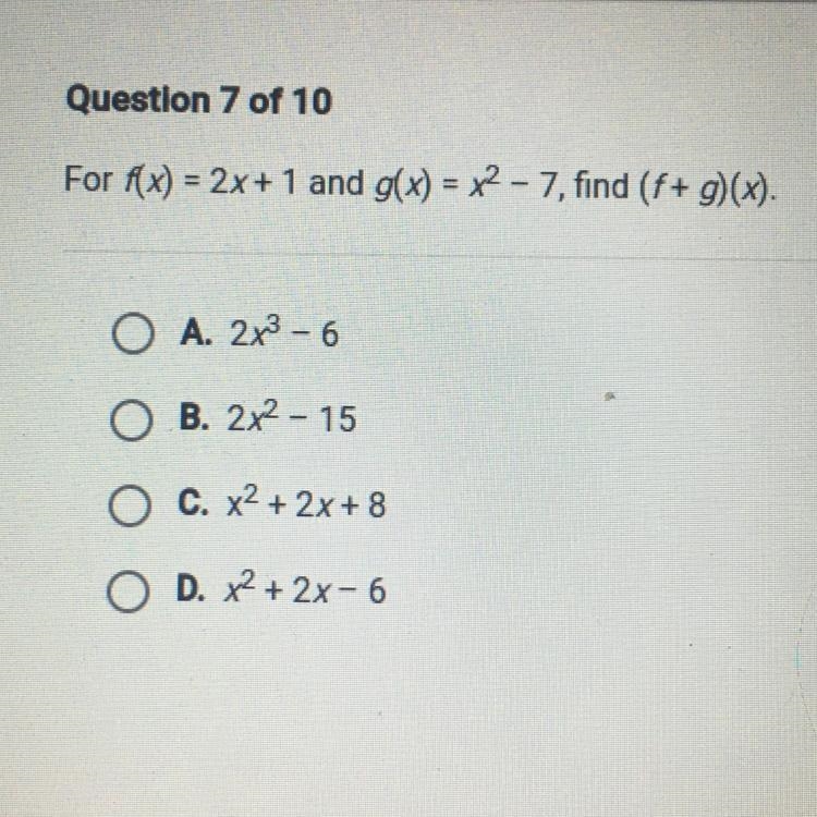 For f(x) = 2x+1 and g(x) = y2 - 7, find (f+ g)(x).-example-1