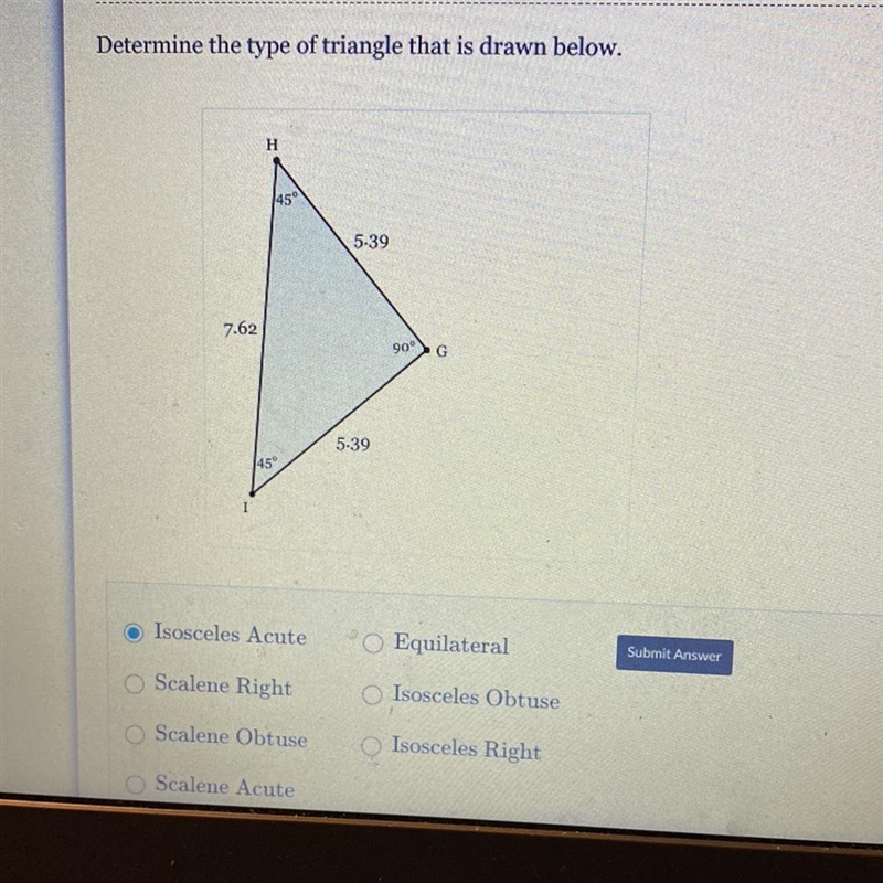 Geometry classify triangles, I thought it was isosceles acute but was not-example-1