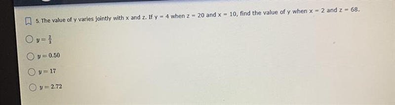 The value of y varies jointly with x and z. If y=-4 and z=20 and x=10, find the value-example-1