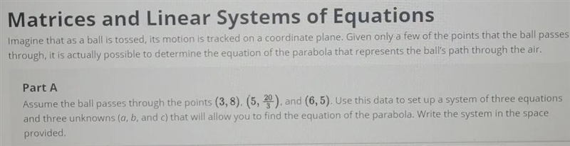 part A assume the ball passes through the points (3,8) , (5, 20/3) and (6,5). use-example-1