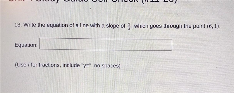 13. Write the equation of a line with a slope of 2/3, which goes through the point-example-1