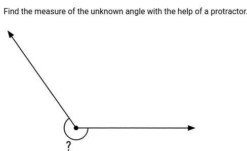 Find the measure of the unknown angle with the help of a protractor. Describe the-example-1