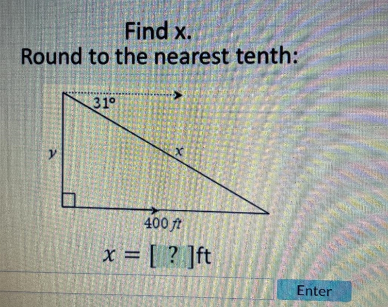 Find x.Round to the nearest tenth:31°xy400 ftx = ? ft-example-1