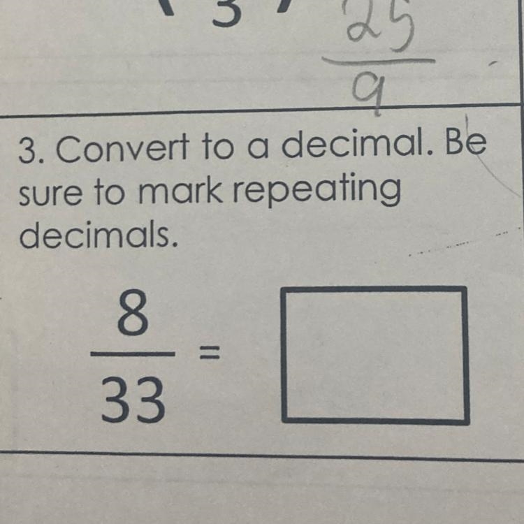 Convert to a decimal. Be sure to mark repeating decimals.-example-1